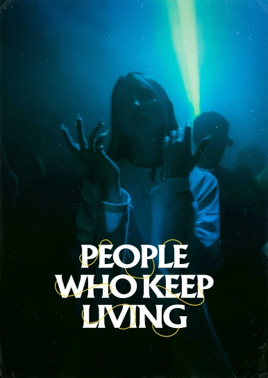 People Who Keep Living
