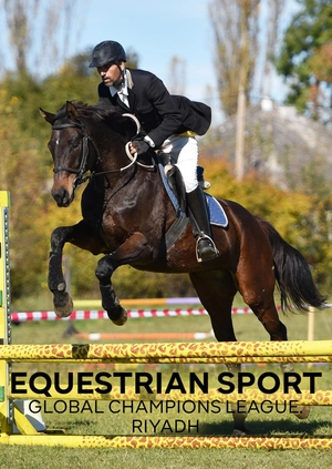 Equestrian Sports. Global Champions League. Riyadh