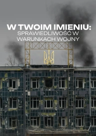 W Twoim Imieniu: Sprawiedliwość w Czasie Wojny