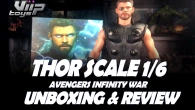 THE BEST UNBOXING AND REVIEW THOR INFINITY WAR MOVIE MASTERPIECE SCALE 1/6 Hot Toys