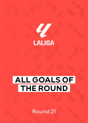 La Liga 25/26. Round 21. All Goals of the Round