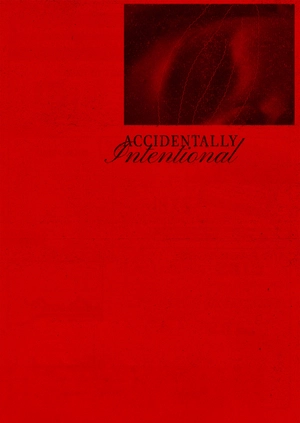 Accidentally Intentional