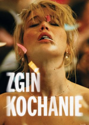 Zgiń, kochanie — plakat