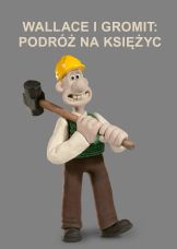 Wallace i Gromit: Podróż na Księżyc — plakat