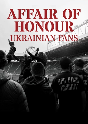 Affair Of Honour: Ukrainian Fans