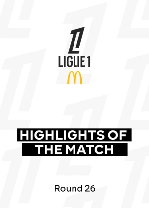 Ligue 1 25/26. Round 26. Highlights