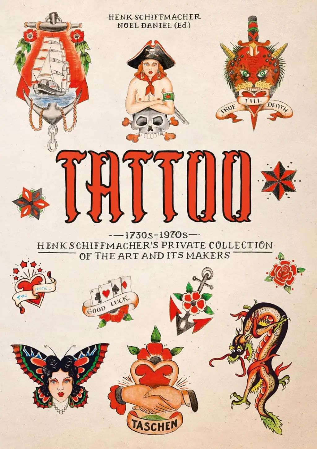 Обкладинка "TATTOO. 1730s-1970s. Henk Schiffmacher's Private Collection. 40th Ed"