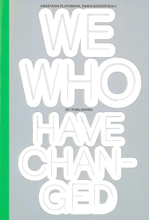 WE WHO HAVE CHANGED