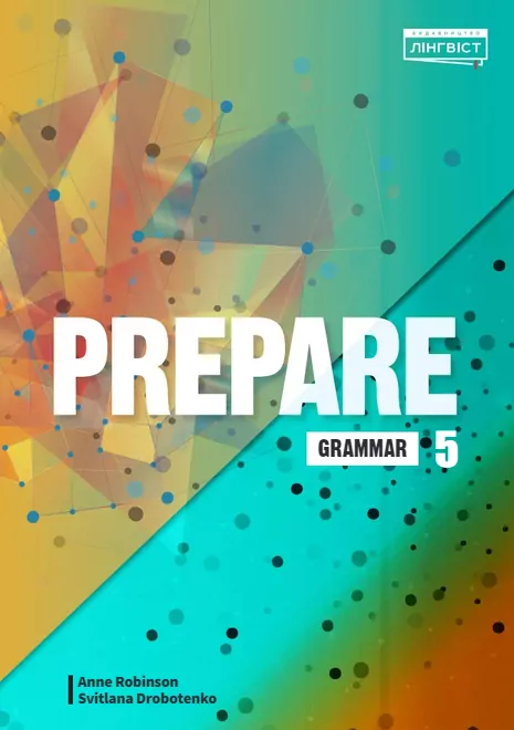 Prepare 5. Grammar. Дроботенко Світлана, Торрес Люсі