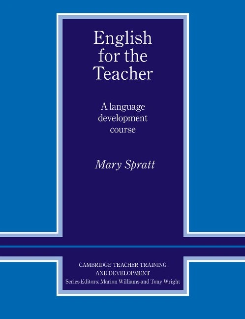 English for the Teacher: A Language Development Course