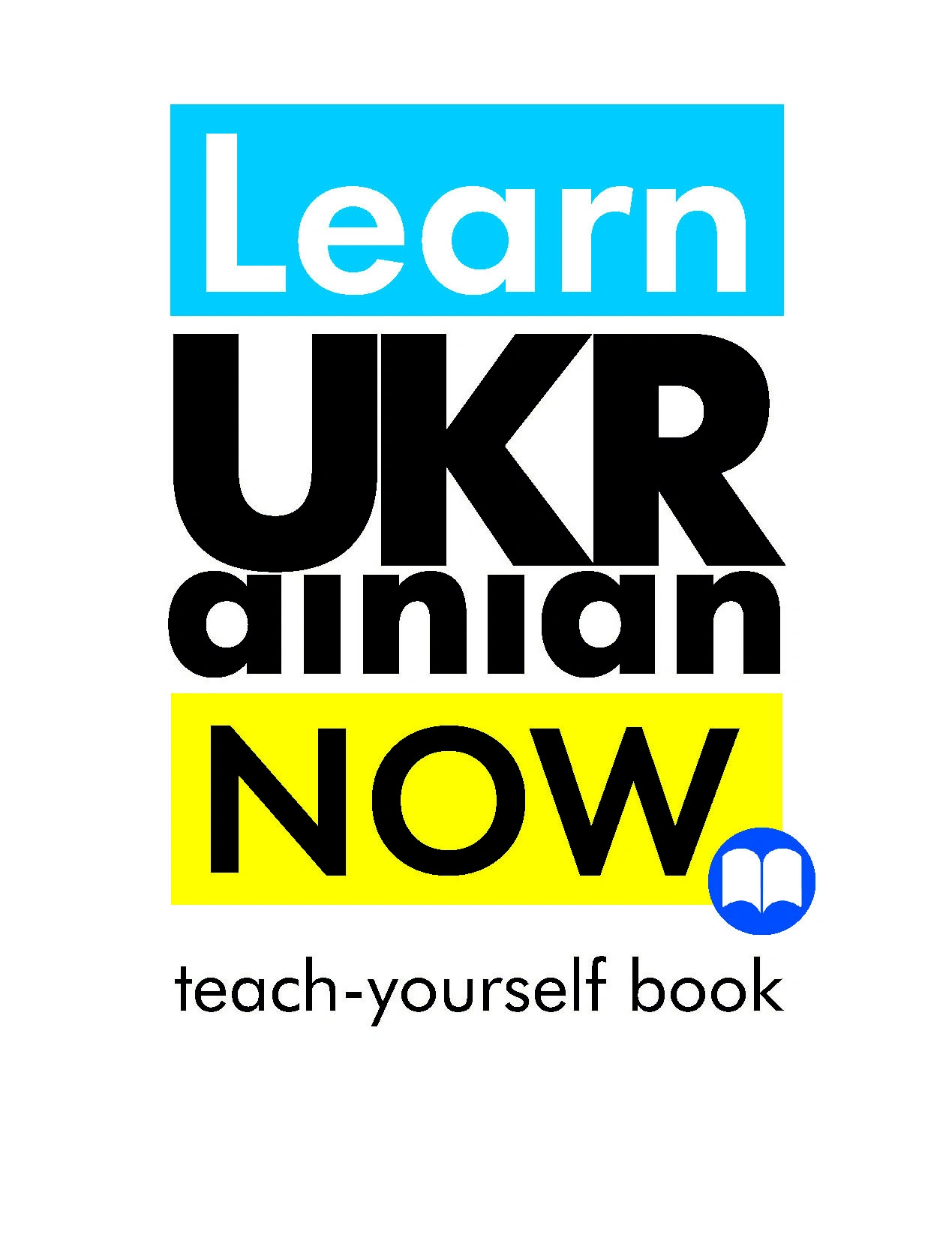 Learn Ukrainian Now. Teach-yourself book