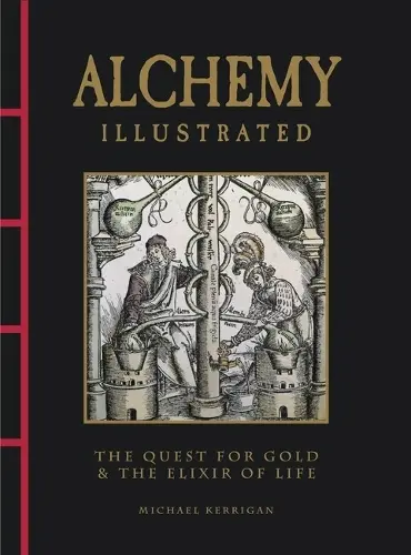 Обкладинка "Alchemy Illustrated: The Quest for Gold & the Elixir of Life"