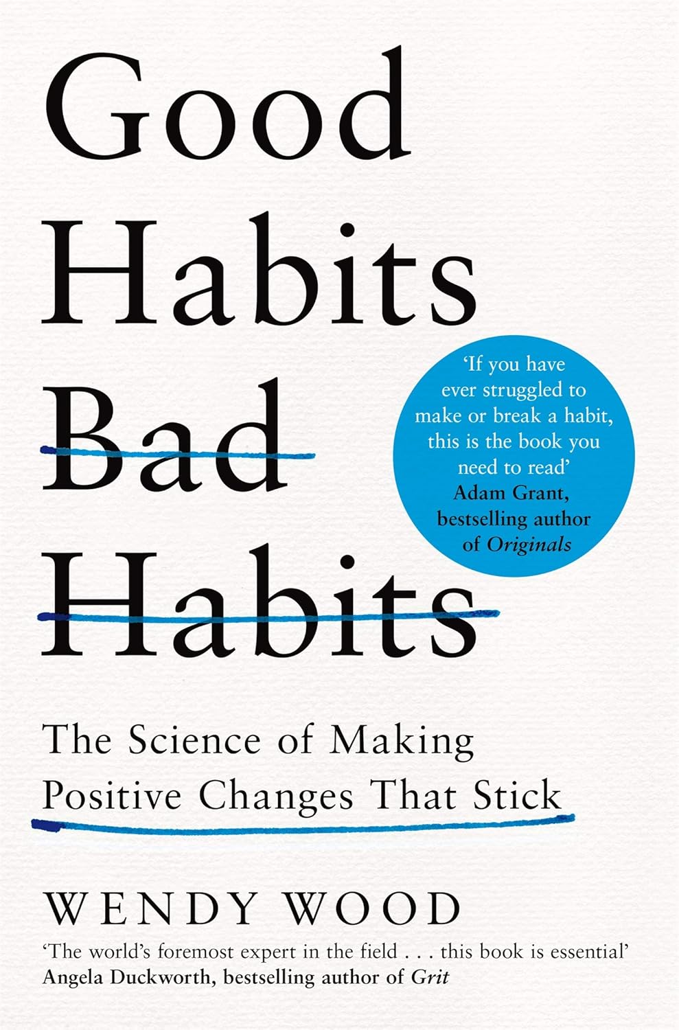 Good Habits, Bad Habits: The Science of Making Positive...