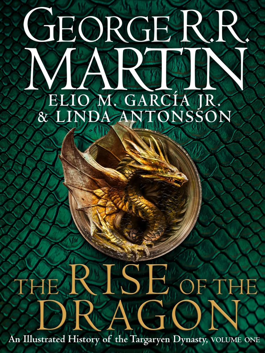 Rise of the Dragon: An Illustrated History of the Targaryen