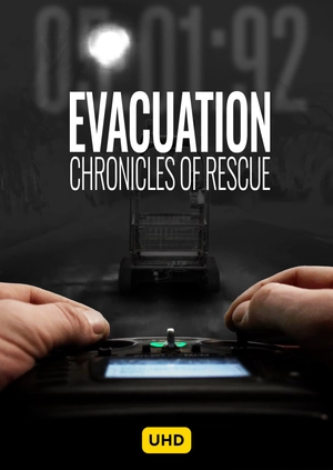 Evacuation: Chronicles of Rescue UHD