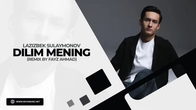 Lazizbek Sulaymonov - Dilim mening (Remix by Fayz Ahmad)