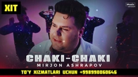 Mirjon Ashrapov - Chaki Chaki (official audio)