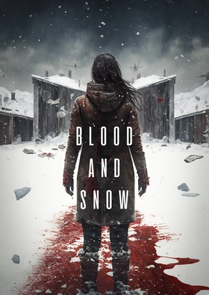 Blood and Snow