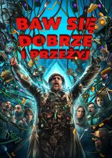 Baw się dobrze i przeżyj — plakat