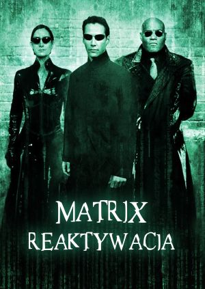 Matrix Reaktywacja — plakat