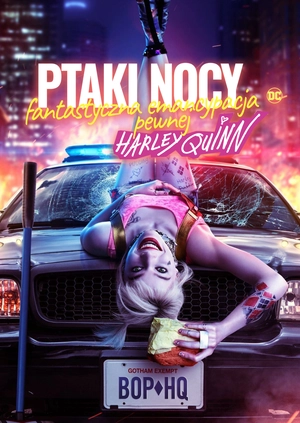 Ptaki Nocy (i fantastyczna emancypacja pewnej Harley Quinn)
