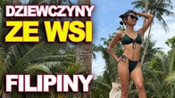 DZIWNE RZECZY, KTÓRE ROBIĄ DZIEWCZYNY ZE WSI... NA FILIPINACH...