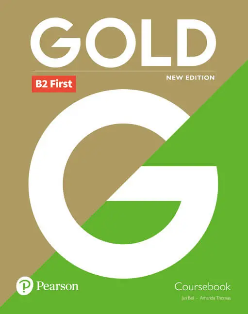 Gold New Ed B2 First. Student's Book