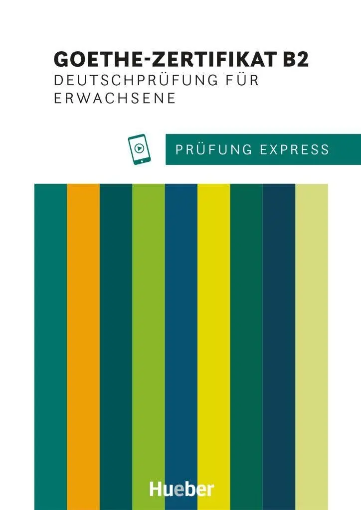 Prufung Express–GoetheZertifikat B2, fur Erwachsene mit Audios online