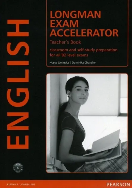 Longman Exam Accelerator. Teacher's Book