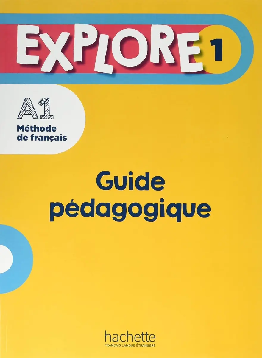Explore 1. Guide pe'dagogique