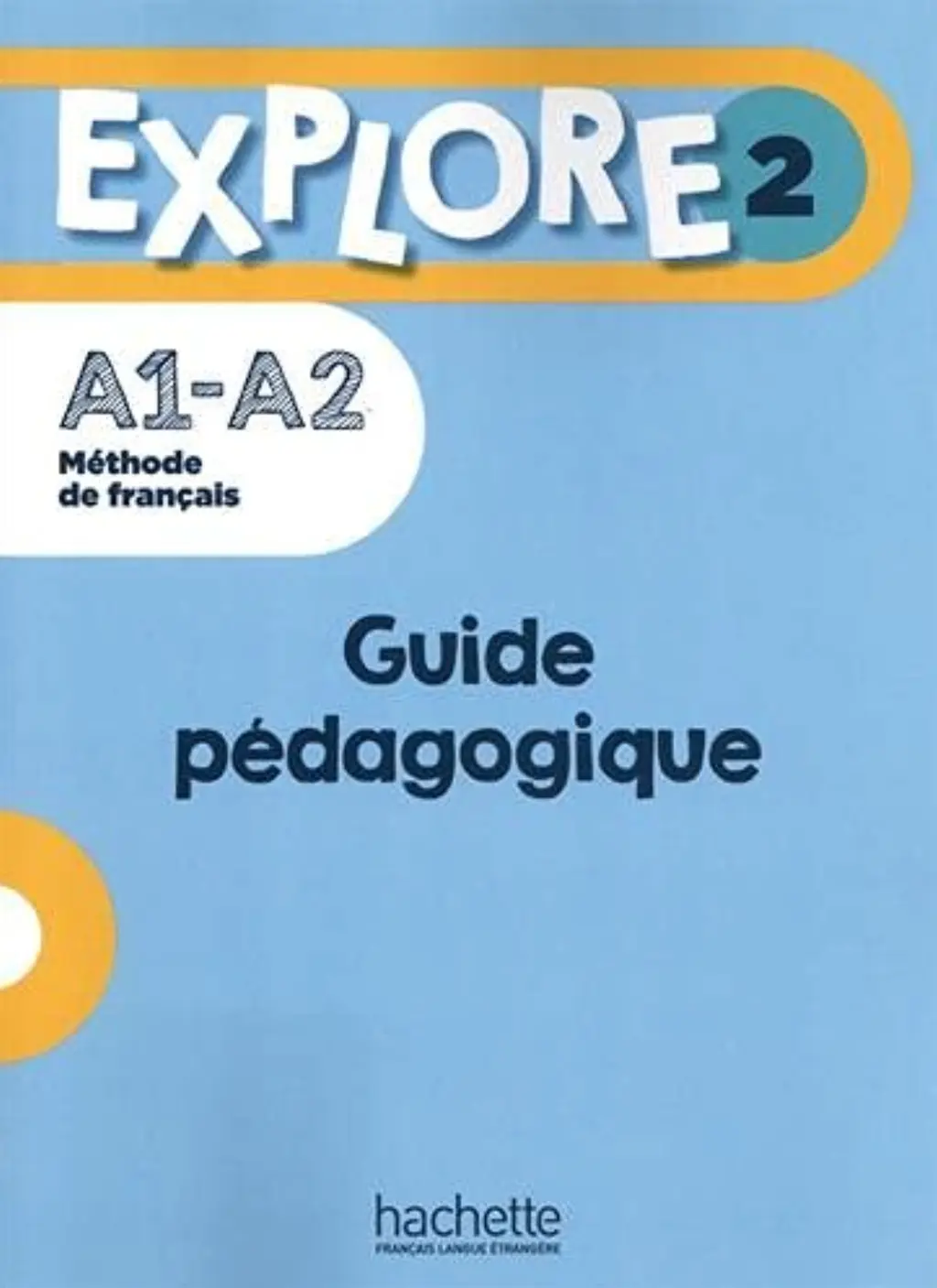 Обкладинка "Explore 2. Guide pe'dagogique"