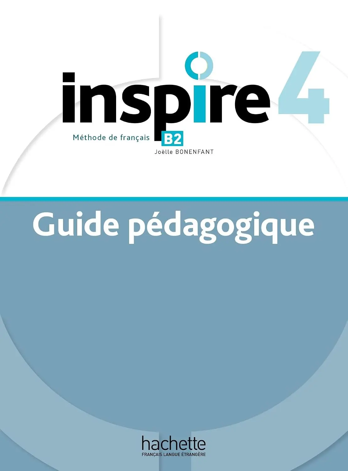Inspire Niveau 4. Guide pedagogique