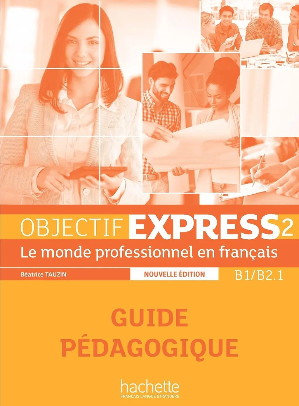 Обкладника "Objectif Express. Niveau 2. Guide pedagogique" Обкладинка "Objectif Express. Niveau 2. Guide pedagogique"