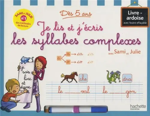 Sami et Julie: Je lis et j'ecris ls syllabes complexes (livreardoise)