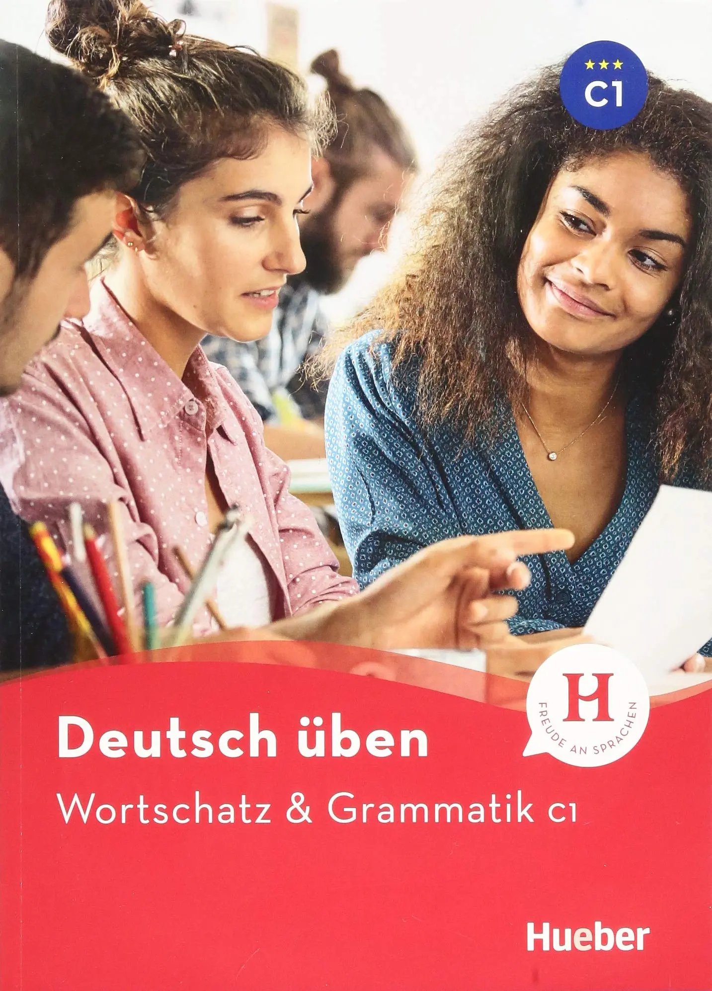 Deutsch uben. Wortschatz & Grammatik C1