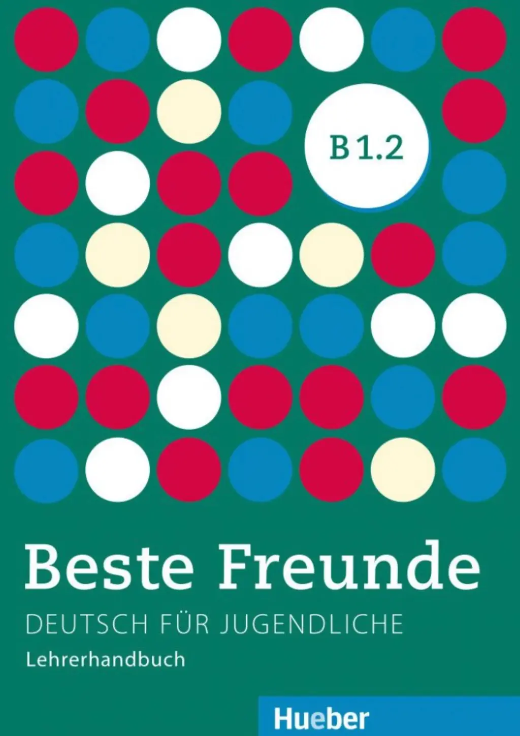 Обкладинка "Beste Freunde B1.2 Lehrerhandbuch"