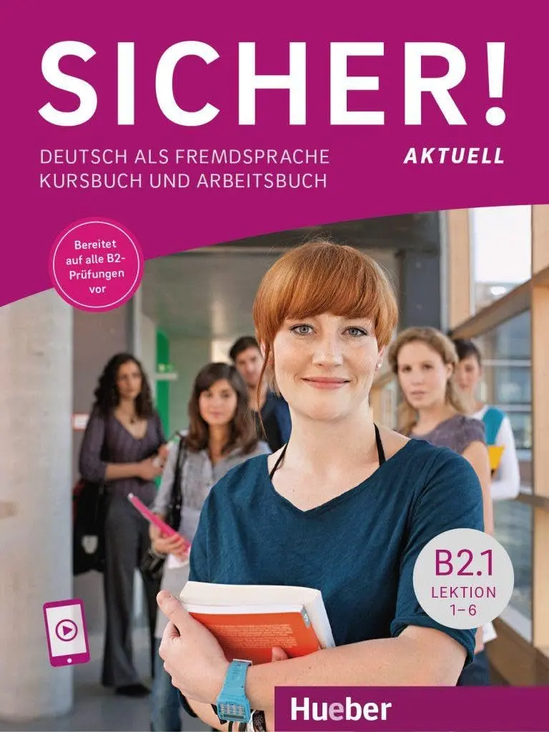 Sicher! aktuell, B2/1. Kursbuch + Arbeitsbuch. Lektion 1-6