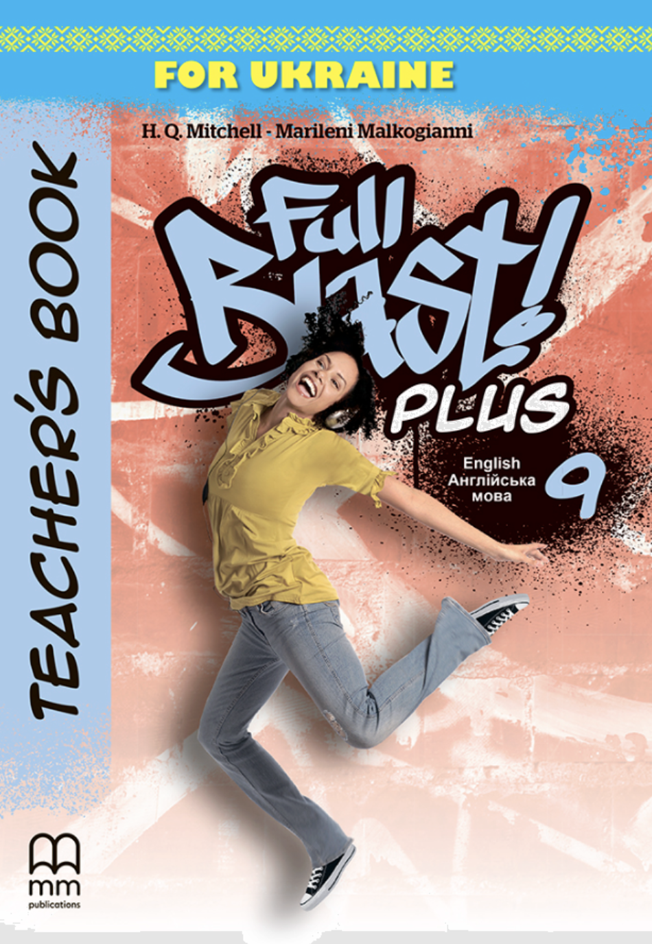 Full Blast Plus for Ukraine. НУШ 9. Teacher's Book