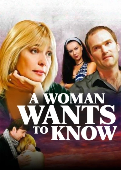 A Woman Wants to Know...
