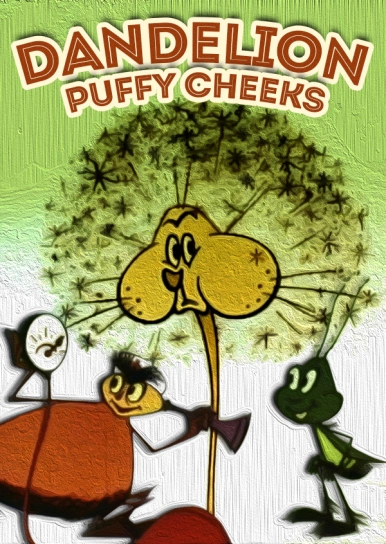 Dandelion — Puffy Cheeks