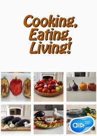 Cooking, Eating, Living!