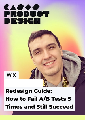 Redesign Guide: How to Fail A/B Tests 5 Times and Still Succeed