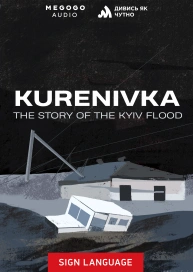 Kureniwka: historia powodzi w Kijowie (w języku migowym)