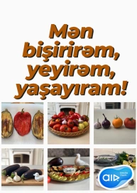 Mən bişirirəm, yeyirəm, yaşayıram!