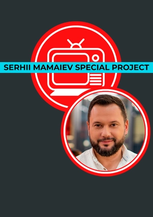 Serhii Mamaiev Special Project