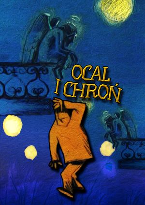 Ocal i chroń — plakat
