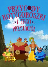 Przygody Kotygoroszki i jego przyjaciół — plakat