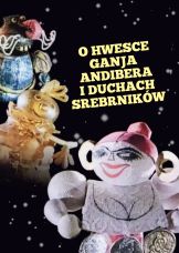 O Chweśku Handży Andyberze i dukach-srebrnikach — plakat