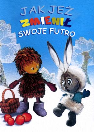 Jak Jeż zmienił swoje futro — plakat
