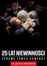 25 lat niewinności. Sprawa Tomka Komendy (w języku migowym) — plakat
